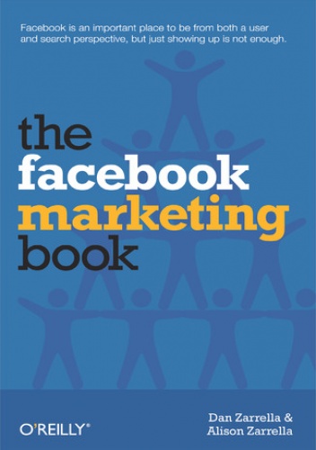 The Facebook Marketing Book - Zarrella Dan, Zarrella Alison