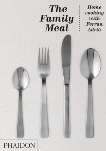 The Family Meal - Ferran Adrià