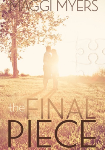 The Final Piece - Maggi Myers
