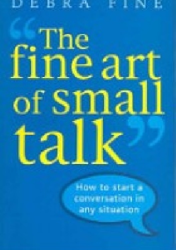 The fine art of small talk - Debra Fine