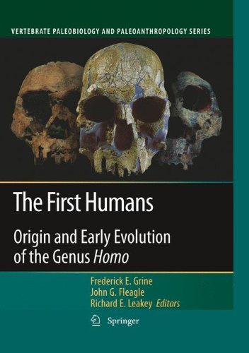 The First Humans: Origin and Early Evolution of the Genus Homo