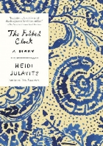 The folded clock - Heidi Julavits
