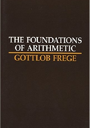 The Foundations of Arithmetic: A Logico-Mathematical Enquiry Into the Concept of Number - Gottlob Frege