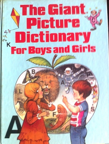 The giant Picture Dictionary for Boys and Girls - Alice Howard Scott
