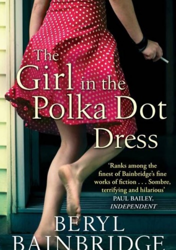 The Girl in the Polka Dot Dress - Beryl Bainbridge