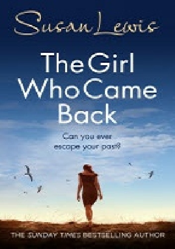 The Girl Who Came Back - Susan Lewis