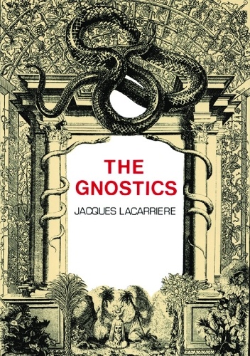 The Gnostics - Jacques Lacarriere