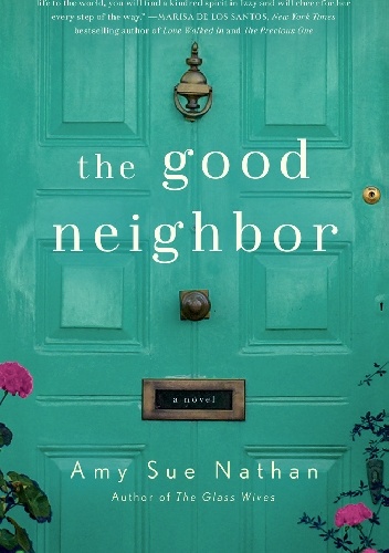 The Good Neighbor - Amy Sue Nathan