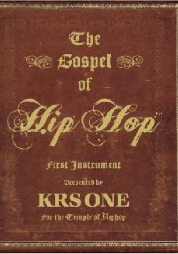 The Gospel of Hip Hop:The first instrument - Lawrence Krishna Parker