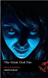 The Great God Pan - Arthur Machen