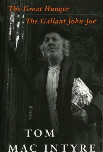 The Great Hunger & The Gallant John-Joe - Tom MacIntyre