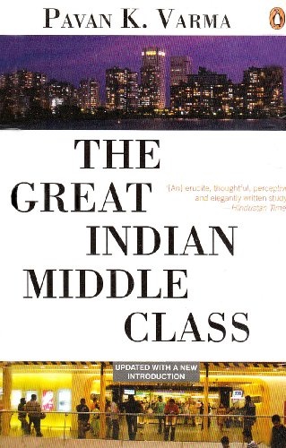 The great Indian middle class - Pavan K. Varma