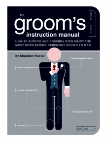 The Groom’s Instruction Manual. - Shandon Fowler