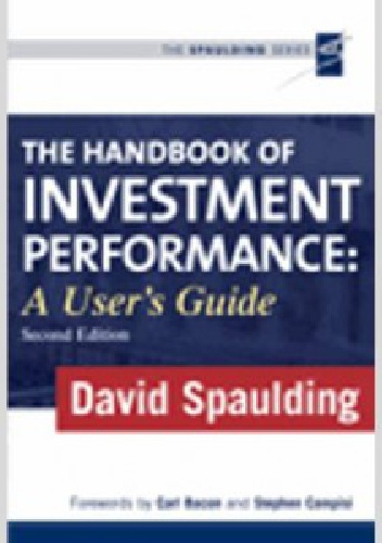 The Handbook of Investment Performance: a User's Guide - David Spaulding