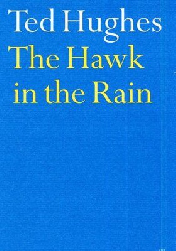 The Hawk in the Rain - Ted Hughes