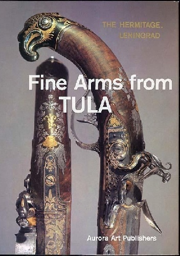 The Hermitage, Leningrad. Fine Arms from Tula 18th and 19th centuries
