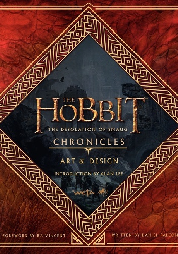 The Hobbit. The Desolation of Smaug Chronicles. Art & Design. - Daniel Falconer