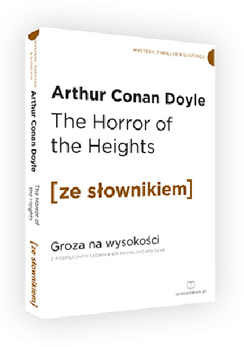 The Horror of the Heights. Groza na wysokości z podręcznym słownikiem angielsko-polskim - Arthur Conan Doyle