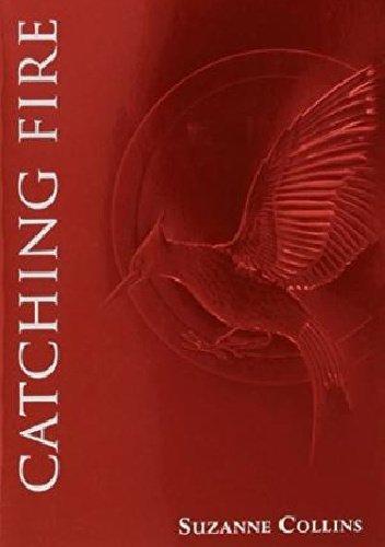 The Hunger Games. Catching Fire - Suzanne Collins