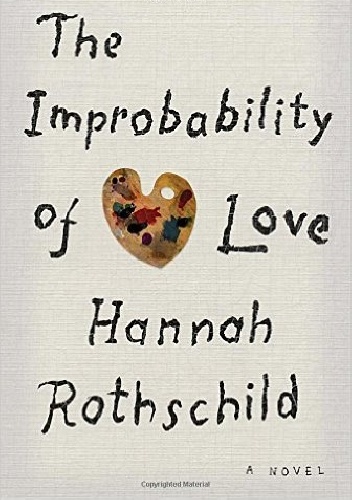 The Improbability of Love - Hannah Rothschild