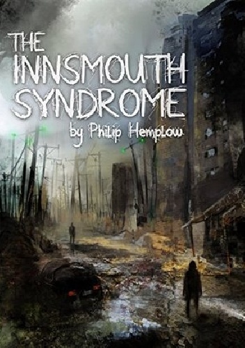 The Innsmouth Syndrome - Philip Hemplow