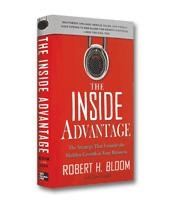 The Inside Advantage - Robert H. Bloom