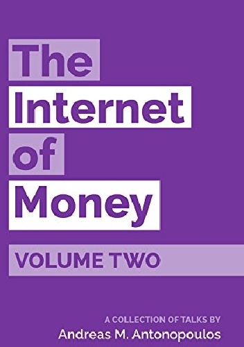 The Internet of Money Volume Two - Andreas Antonopoulos