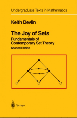 The Joy of Sets: Fundamentals of Contemporary Set Theory - Keith Devlin