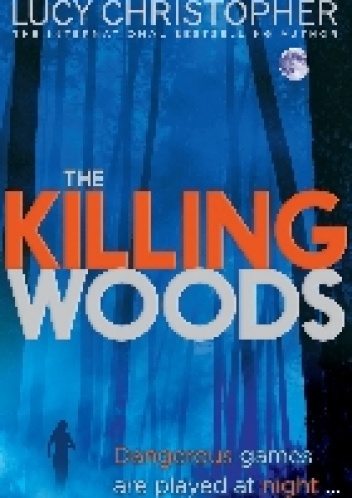 The Killing Woods - Lucy Christopher