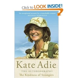 The Kindness of Strangers : The Autobiography - Kate Adie