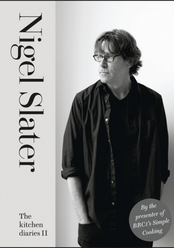The Kitchen Diaries II - Nigel Slater