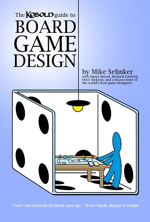 The kobold guide to boardgame design - Mike Selinker