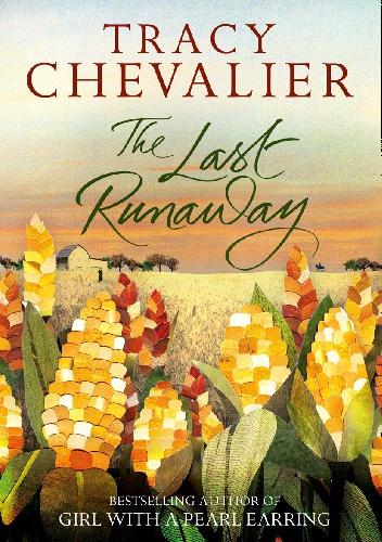 The Last Runaway - Tracy Chevalier