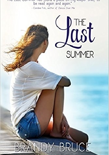The Last Summer - Brandy Bruce