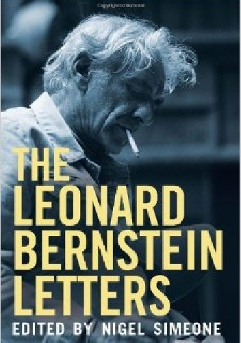 The Leonard Bernstein Letters - Leonard Bernstein