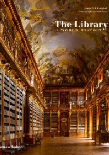 The Library. A World History - Will Pryce, James W. P. Campbell