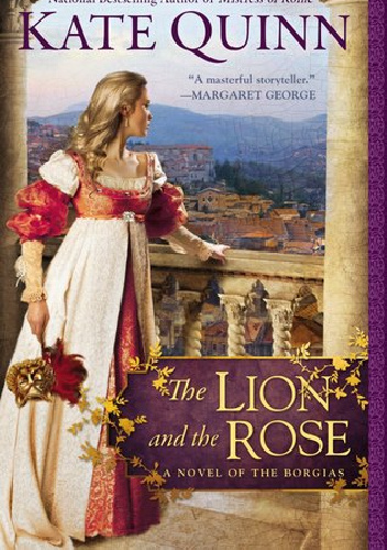 The Lion and The Rose - Kate Quinn