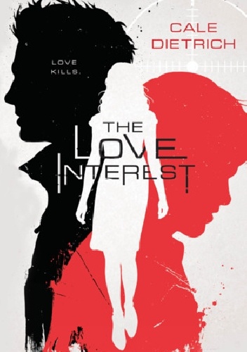 The Love Interest - Cale Dietrich