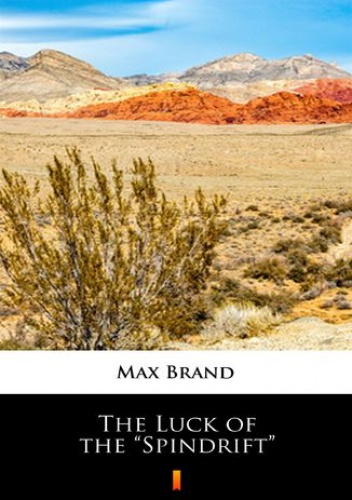 The Luck of the Spindrift - Max Brand