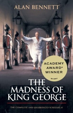 The Madness of King George - Alan Bennett