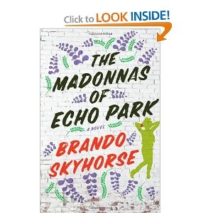 The Madonnas Of Echo Park - Brando Skyhorse