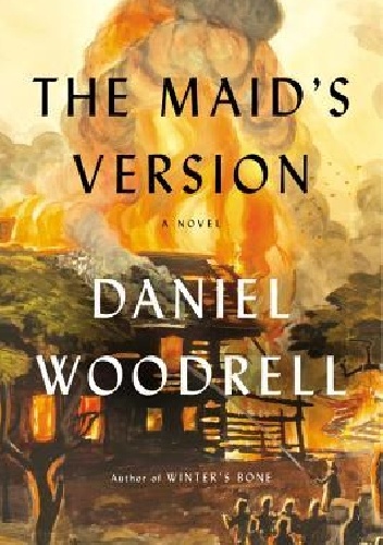 The Maid's Version - Daniel Woodrell