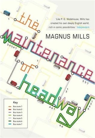 The Maintenance of Headway - Magnus Mills