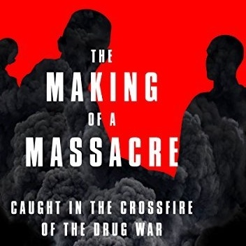 The Making of a Massacre - Ginger Thompson