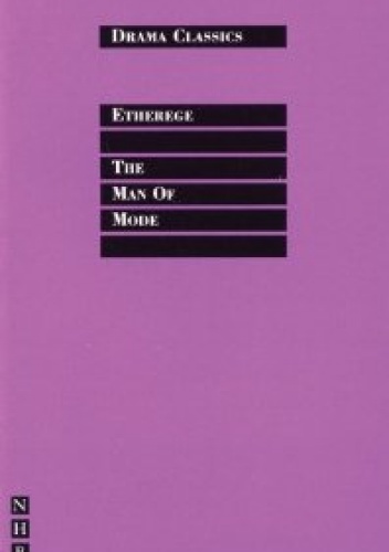 The Man of Mode - George Etherege