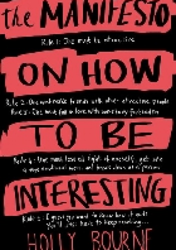 The Manifesto on How to be Interesting
