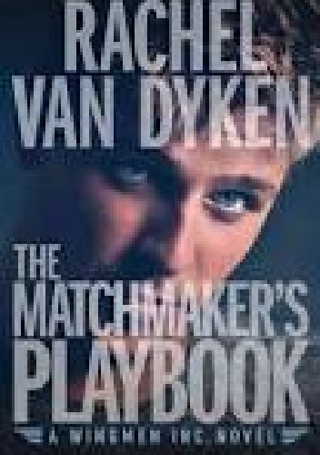 The Matchmaker's Playbook - Rachel Van Dyken