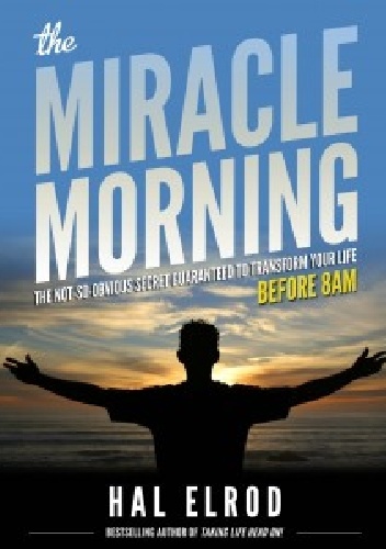 The Miracle Morning - Hal Elrod