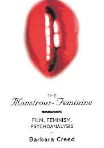 The Monstrous-Feminine: Film, Feminism, Psychoanalysis - Barbara Creed