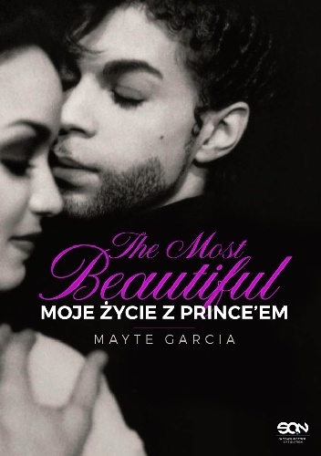 The Most Beautiful. Moje życie z Prince’em - Mayte Garcia